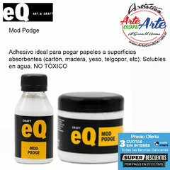 MOD PODGE EQ ART & CRAFT 200 CC - PRECIO UNITARIO - 3 CUOTAS SIN INTERES - DESCUENTOS POR PAGO EFECTIVO, DEBITO Y CREDITO EN UN PAGO