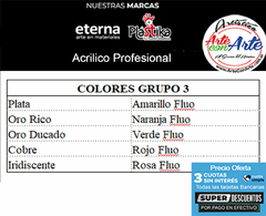 ACRILICOS PROFESIONAL ETERNA 200 ML G.3 - VER CARTA COLORES - PRECIO OFERTA 3 CUOTAS SIN INTERES - DESCUENTOS PAGO EFECTIVO - 3 CUOTAS SIN INTERES - DESCUENTOS POR PAGO EFECTIVO, DEBITO Y CREDITO EN UN PAGO en internet