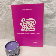Sugar Blues Efectos del Azúcar sobre la Salud