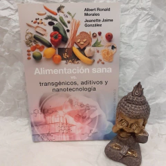 Alimentación Sana Vs Transgénicos, Aditivos y Nano