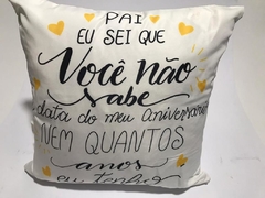 CAPA DE ALMOFADA QUADRADA PAI - QUANTOS ANOS