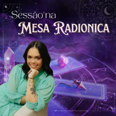 Sessão Mesa Radiônica