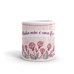 Minha mãe é uma flor