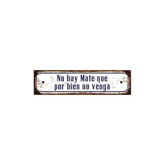 No hay mate que por bien