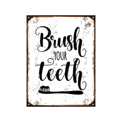 Brush your teeth