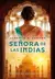SEÑORA DE LAS INDIAS - ALBERTO S. SANTOS - comprar online