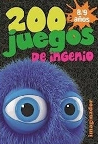 200 JUEGOS DE INGENIO 8/9 AÑOS