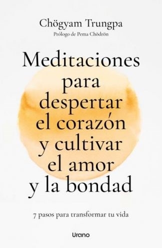 MEDITACIONES PARA DESPERTAR EL CORAZON Y CULTIVAR - TRUNGPA, CHOGYAM