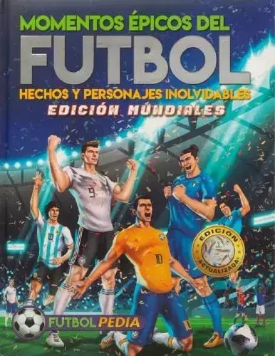 MOMENTOS EPICOS DEL FUTBOL HECHOS Y PERSONAJES INO - DI BLASI MARIANO.