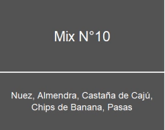 MIX N°10(BANANA NUECES CASTAÑAS ALMENDRAS PASAS)