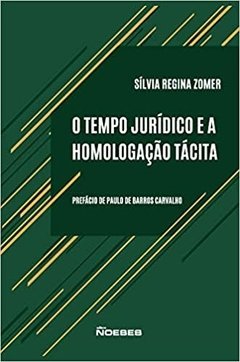 O Tempo Jurídico e a Homologação Tácita