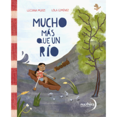 Mucho más que un río