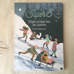 Las súper 8. Historias en la nieve.