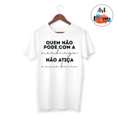 Camiseta/Babylook - Quem não pode com a mandinga, não atiça macumbeiro