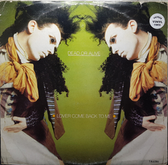 Vinilo Maxi Dead Or Alive - Lover Come Back To Me 1985 Uk - comprar online