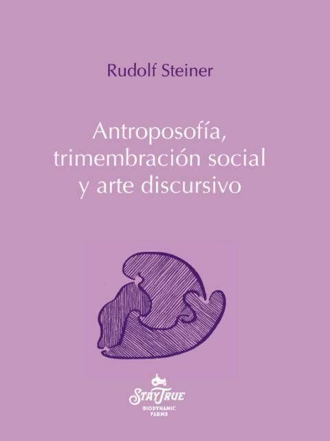 Libro Antroposofía, Trimembración Social y Arte Discursivo Rudolf Steiner