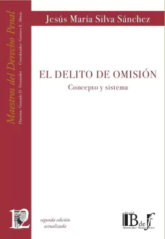 Silva Sánchez, Jesús María. - El delito de omisión. Concepto y sistema.
