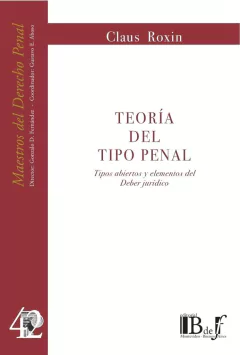 Roxin, Claus. - Teoría del tipo penal. Tipos abiertos y elementos del deber jurídico.