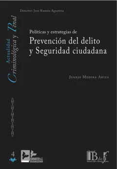 Medina Ariza, Juanjo. - Políticas y estrategias de Prevención del delito y Seguridad ciudadana.