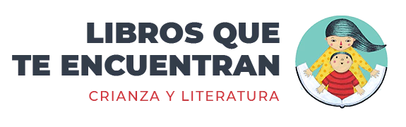 Libros que te encuentran | Literatura Infantil