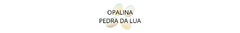 Banner da categoria OPALINA (PEDRA DA LUA) 