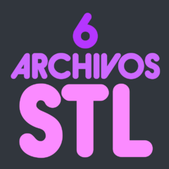 6 Archivos STL personalizado o de nuestros diseños
