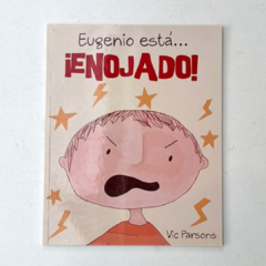 Eugenio está enojado