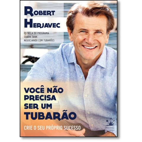 Voce nao precisa ser um tubarao