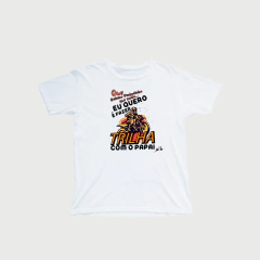 Camiseta Eu quero é fazer trilha com o Papai