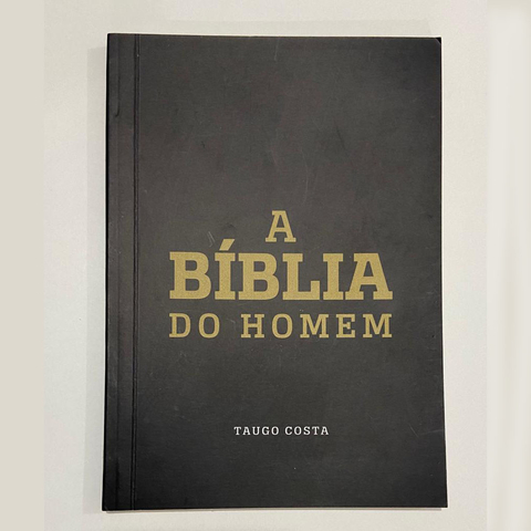 A Bíblia do Homem - Taugo Costa