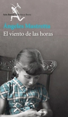 El Viento De Las Horas - Angeles Mastreta