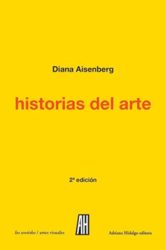 Historias Del Arte. Diccionario De Certezas E Intuiciones - Diana Aisenberg