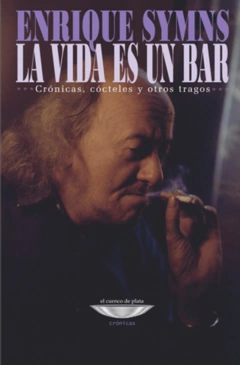 La Vida Es Un Bar - Enrique Symns