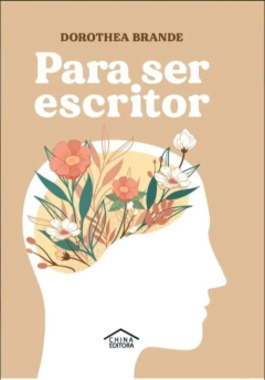 Para Ser Escritor - Dorothea Brande
