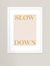 Slow Down na internet