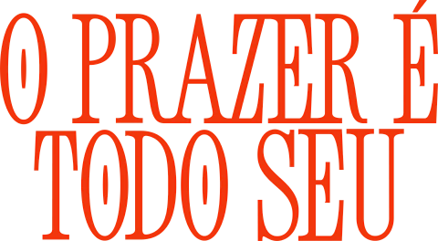 O Prazer é Todo Seu