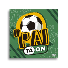 Quadro - Tipos De Pais - O Pai Tá On