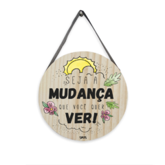 Quadro Redondo Seja a Mudança