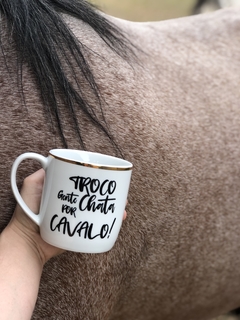 Caneca Troco Gente Chata por Cavalo