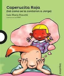 CAPERUCITA ROJA (TAL COMO SE LO CONTARON A JORGE) - LOQUELEO