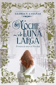 NOCHE DE LUNA LARGA (Trilogía Tres lunas de navidad 2)