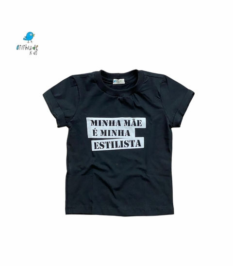 Camiseta Minha mãe é minha estilista - Preta