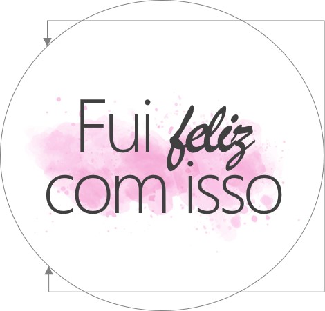 Fui feliz com isso