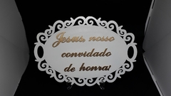 Placa "Jesus, nosso convidado de honra!"