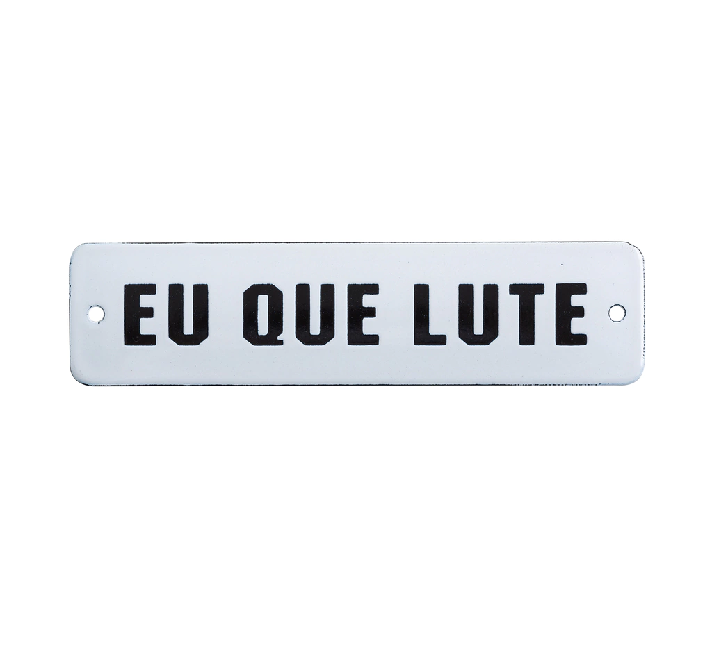Placa Esmaltada - Eu que lute