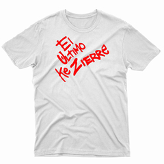 Remera Unisex Manga Corta EL ULTIMO KE ZIERRE 01 en internet