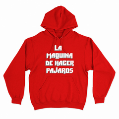 Buzo Canguro Unisex LA MAQUINA DE HACER PAJAROS 02 - Wildshirts