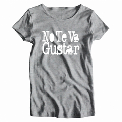 Remera Mujer Manga Corta NO TE VA A GUSTAR 02 en internet