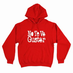 Buzo Canguro Unisex NO TE VA A GUSTAR 02 - Wildshirts