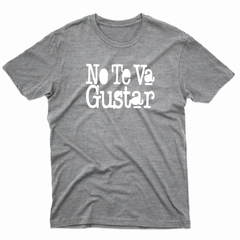 Remera Unisex Manga Corta NO TE VA A GUSTAR 02 en internet